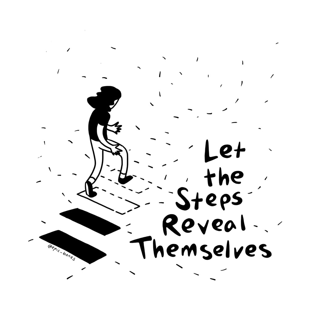 Let the Steps Reveal Themselves - Print