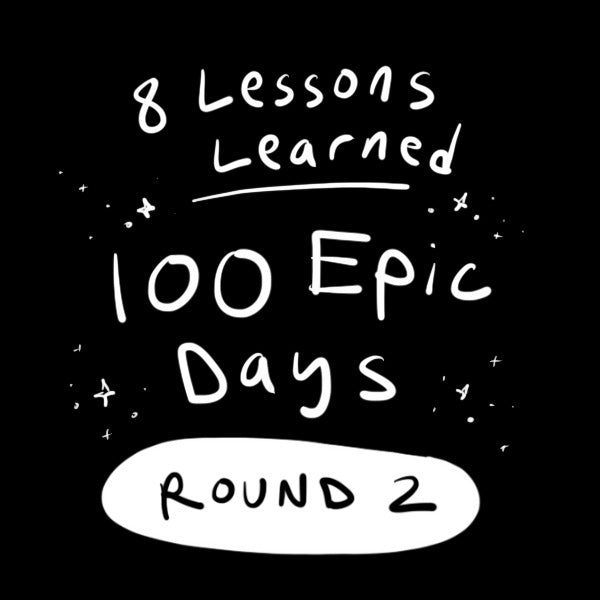 8 Things Learned in Round 2 of 100 Epic Days