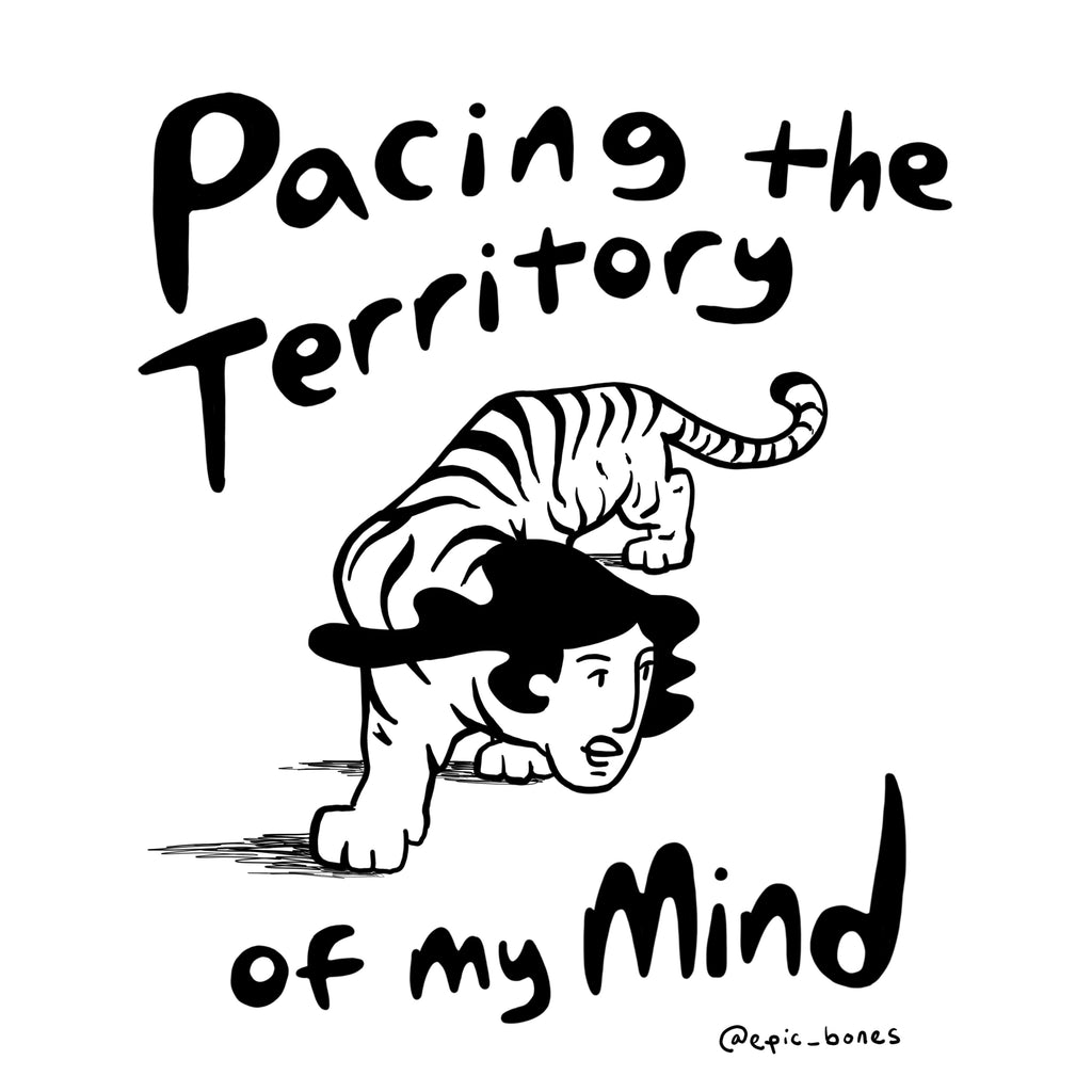 Pacing the Territory of my Mind