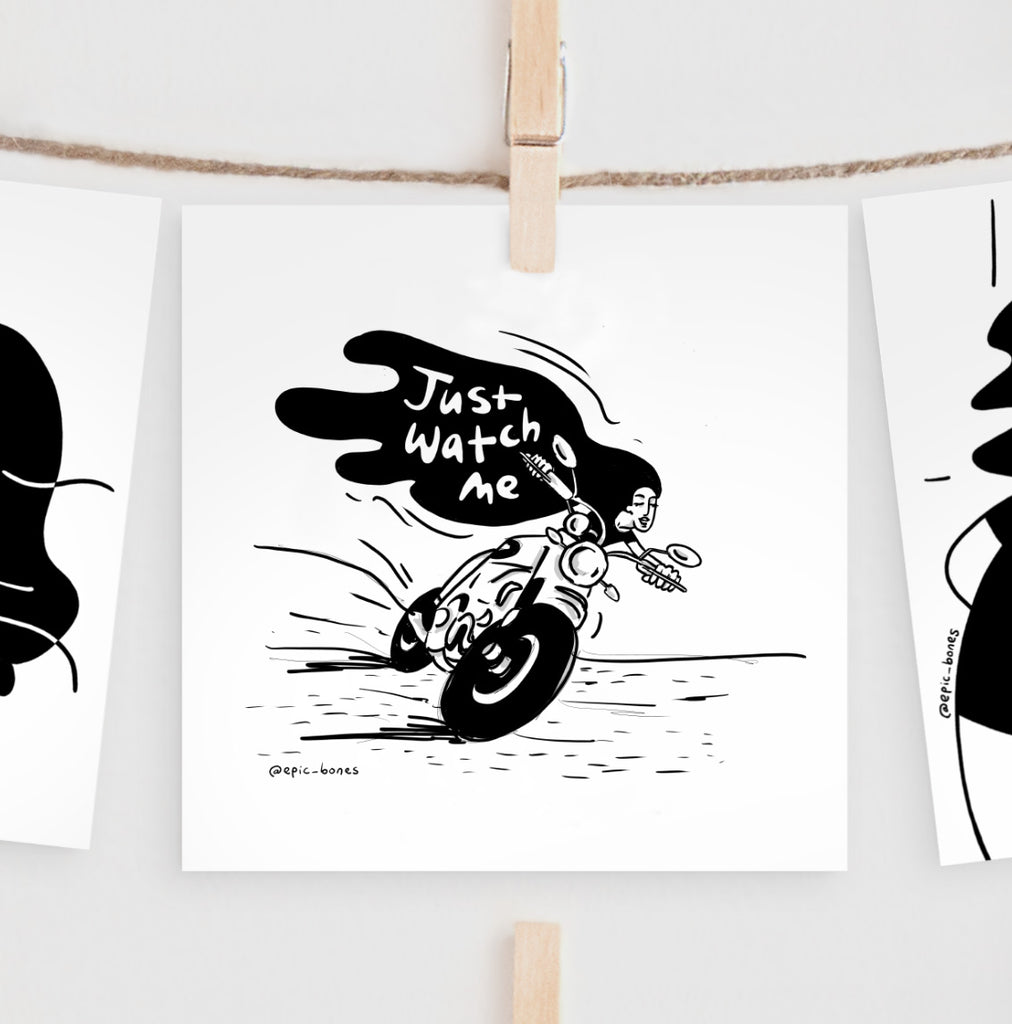 Just Watch Me - Print